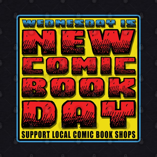 Wednesday is New Comic Book Day Support &  Shop Local by House_Of_HaHa